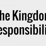 The Kingdom Responsibility