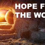 06: Hope for the World