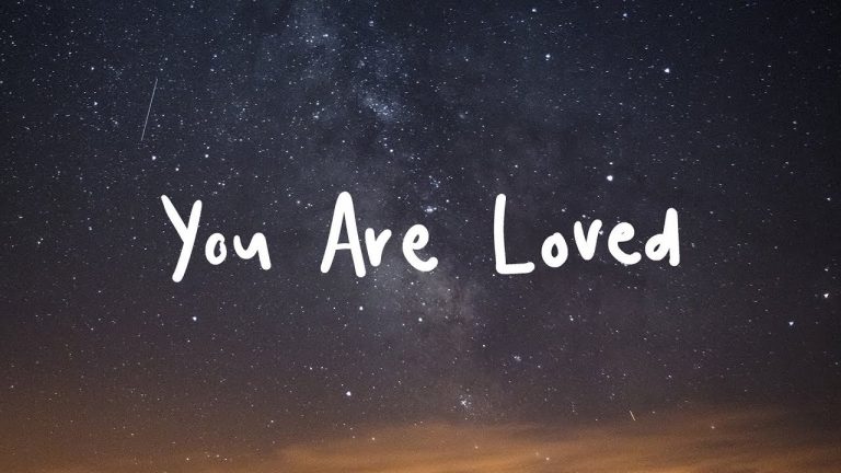 04: You Are Loved